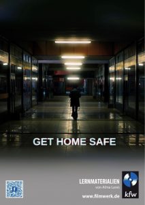 Lernmaterialien zum Kurzfilm GET HOME SAFE